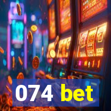 074 bet